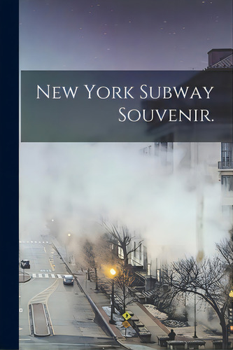 New York Subway Souvenir., De Anonymous. Editorial Legare Street Pr, Tapa Blanda En Inglés