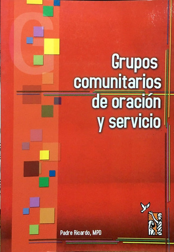 Grupos Comunitarios De Oracion Y Servicio, de Padre Martensen, Ricardo L.. Editorial De la Palabra de Dios en español