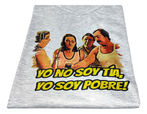 Remera Esperando La Carroza - Yo No Soy Tía, Yo Soy Pobre