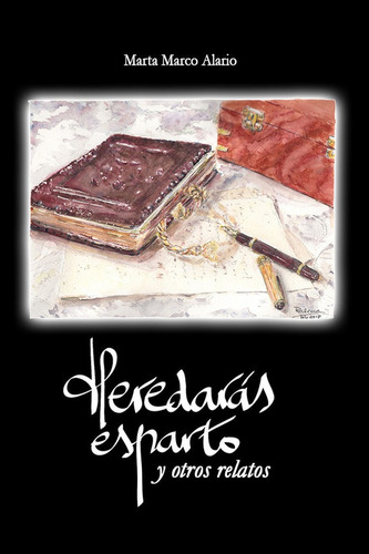 Libro Heredarã¡s Esparto Y Otros Relatos