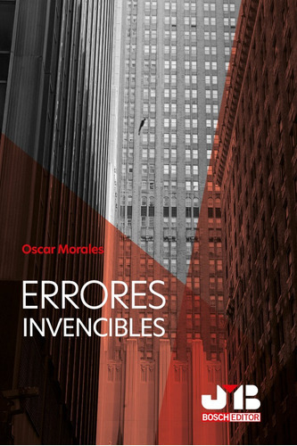Errores Invencibles, De Oscar Morales García. Editorial J.m. Bosch Editor, Tapa Blanda En Español, 2021