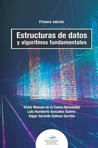 Estructuras De Datos Y Algoritmos Fundamentales -.., De De La Cueva Hernández, Víctor Man. Editorial  Del Tecnologico De Monterrey En Español