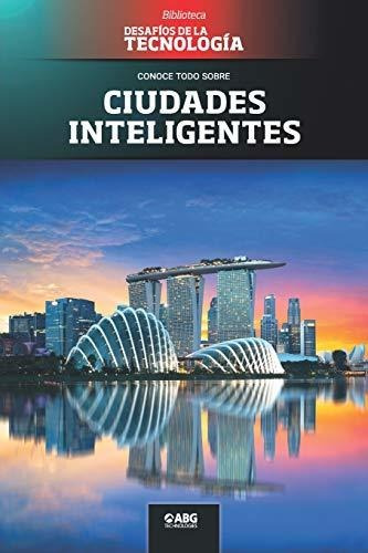 Libro : Ciudades Inteligentes Singapur, La Primera Smart...