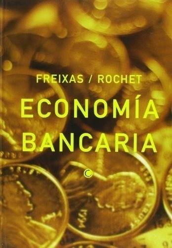 Economía bancaria, de Xavier yRochet  Jean-Charles Freixas. Editorial A.Bosch en español