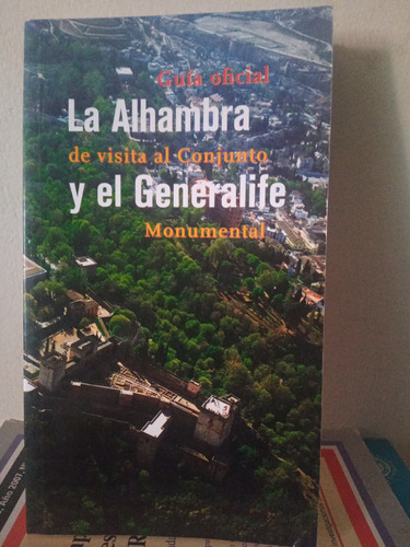 La Alhambra De Visita Al Conjunto Y El Generalife Monumental