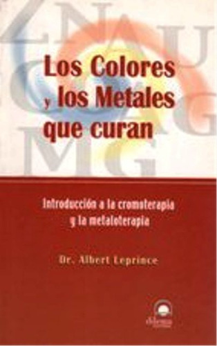 Los Colores Y Los Metales Que Curan, Dr. Leprince, Dilema