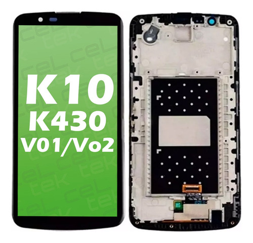 Modulo Compatible Con LG LG K10 K430ar V01 V02 Con Marco