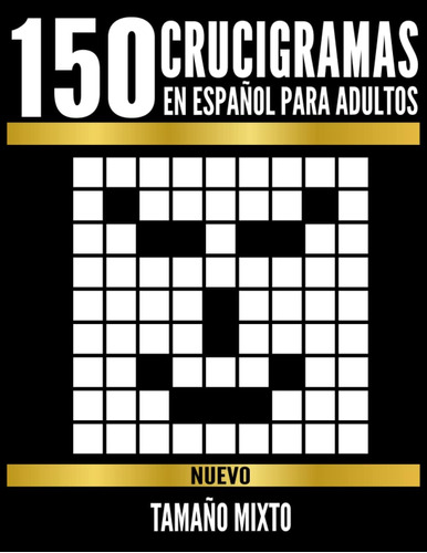 Libro: 150 Crucigramas En Español Para Adultos: Crucigramas 