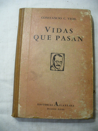 Vidas Que Pasan - Constancio C. Vigil - 1941 - Ver Envío