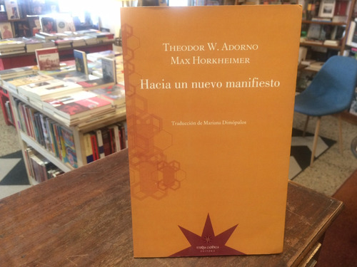 Hacia Un Nuevo Manifiesto - Adorno / Horkheimer