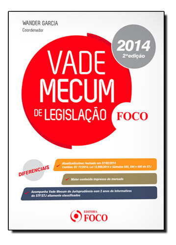 Vade Mecum De Legislação - Acompanha Vade Mecum De Jurisprudência - 2014, De Wander  Garcia. Editora Foco Juridico, Capa Mole Em Português