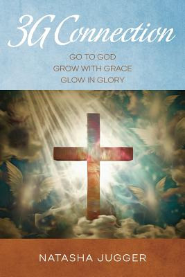 Libro 3g Connection: Go To God Grow With Grace Glow In Gl...