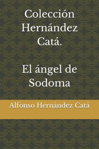 Coleccion Hernandez Cata El Angel De Sodoma