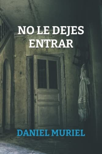 No Le Dejes Entrar