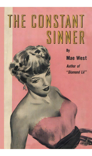 The Constant Sinner, De Mae West. Editorial Rowman Littlefield, Tapa Blanda En Inglés