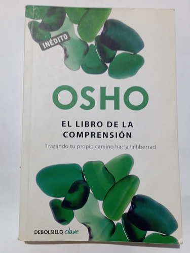 El Libro De La Comprensión - Osho - Ed. Debolsillo 