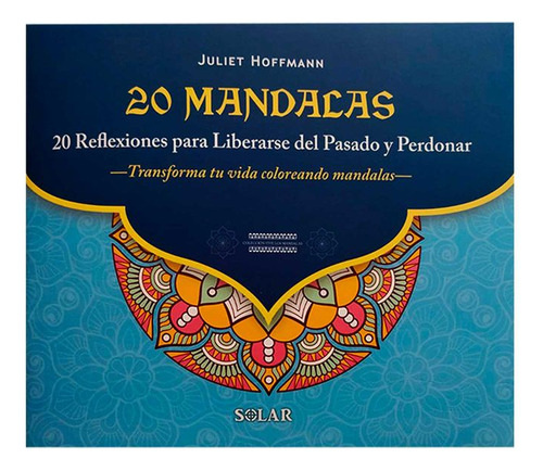 Libro 20 Mandalas: 20 Reflexiones Para Liberarse Del Pasado