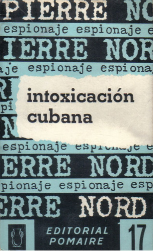 Intoxicación Cubana / Pierre Nord