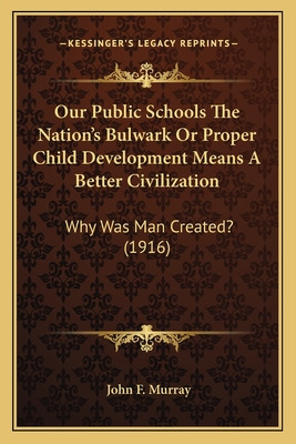 Libro Our Public Schools The Nation's Bulwark Or Proper C...