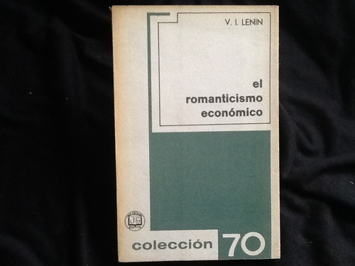 Lenin - El Romanticismo Económico.