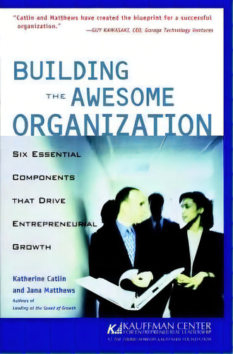 Building The Awesome Organization, De Katherine Catlin. Editorial John Wiley Sons Inc, Tapa Blanda En Inglés