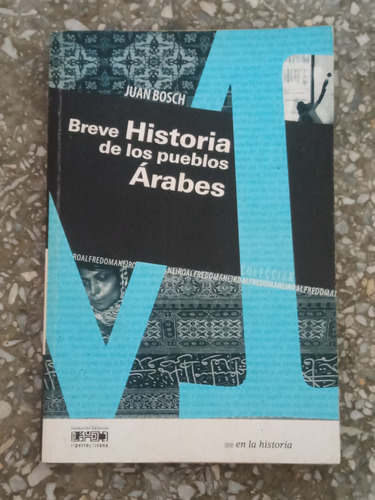 Breve Historia De Los Pueblos Árabes - Juan Bosch