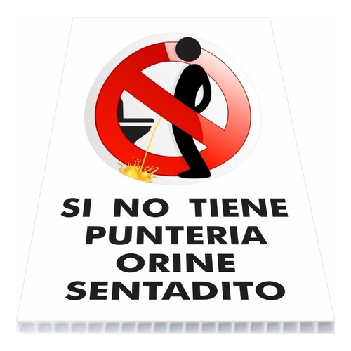 Letrero Señalamiento Si No Tiene Puntería Orine Sentadito 