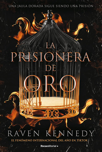 Libro: La Prisionera De Oro. Una Jaula Dorada Siendo Una The