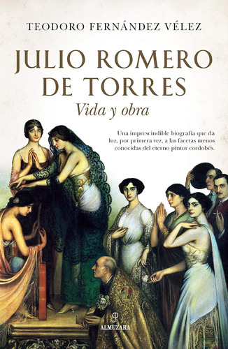 Libro: Julio Romero Torres: Vida Y Obra (spanish Edition)
