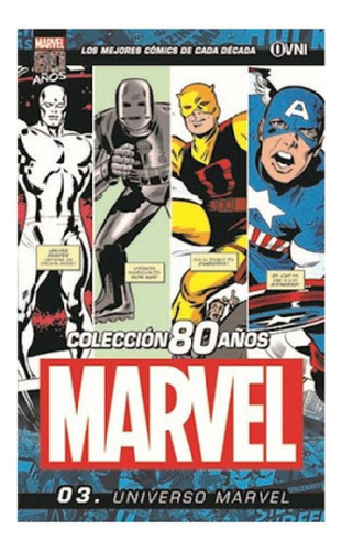 Libro - Marvel Vol.03: Universo Marvel- Colección 80 Años /