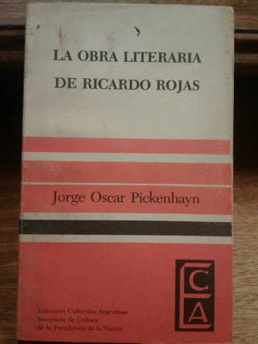 La Obra Literaria De Ricardo Rojas Pickenhayn