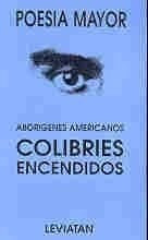 Colibries Encendidos - Poesia Mayor - Aborigenes Americ.