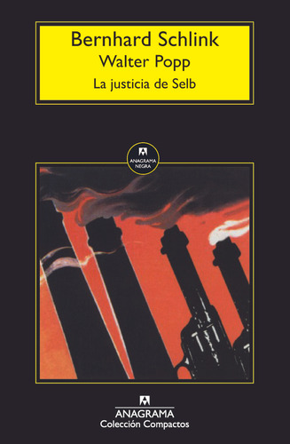 La Justicia De Selb - Bernhard Schlink; Walter Popp