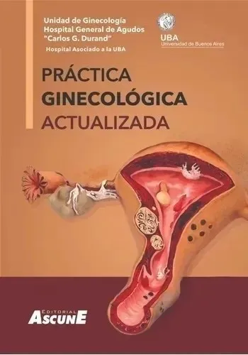 Práctica Ginecológica Actualizada, Uba (univ. De Ba.) Unida