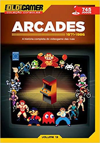 Dossiê Old!gamer Volume 13: Arcades Parte 1