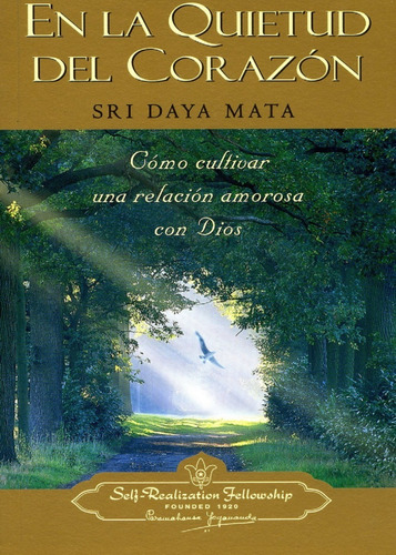 En La Quietud Del Corazón - Sri Daya Mata