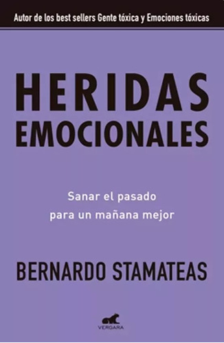Heridas emocionales, de Bernardo Stamateas. Editorial Vergara, tapa blanda en español, 2021