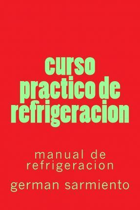 Libro Curso Practico De Refrigeracion