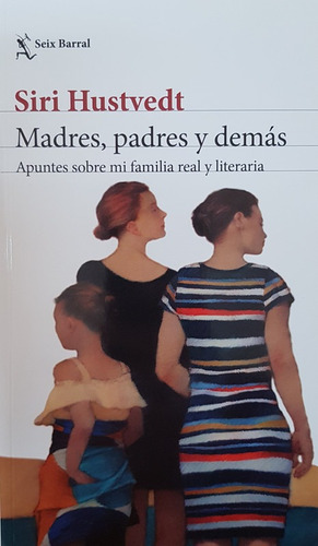 Madres, Padres Y Demas - Siri Hustvedt