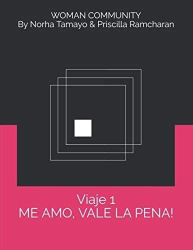 Libro: Viaje 1 Me Amo, Vale La Pena! (spanish Edition)