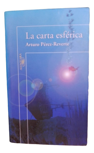 Novela La Carta Esférica Arturo Pérez Reverte En Buen Estado