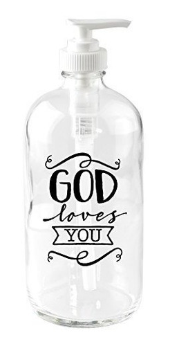 Dispensador De Jabón De Vidrio God Loves You De 16 Oz