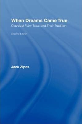 When Dreams Came True - Jack Zipes