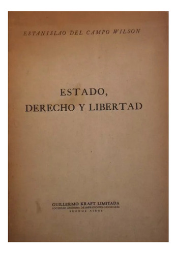 Estado, Derecho Y Libertad, Estanislao Del Campo Wilson