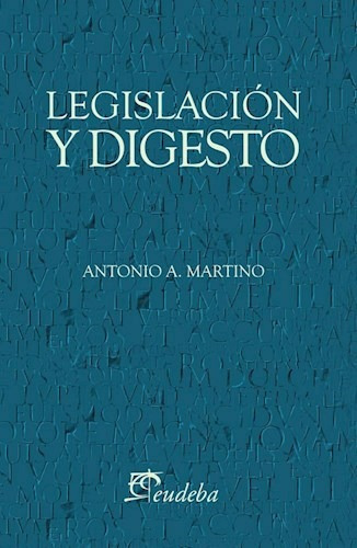 Legislación Y Digesto, De Martino, Antonio. Editorial Eudeba En Español