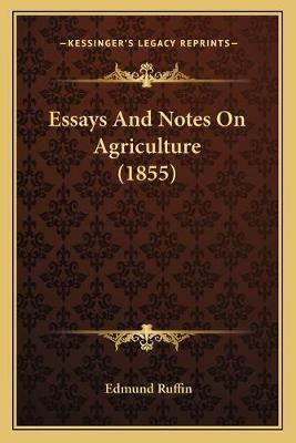 Libro Essays And Notes On Agriculture (1855) - Edmund Ruf...