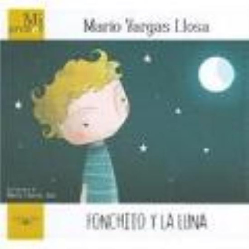 Fonchito Y La Luna - Mi Primer Mario Vargas Llosa