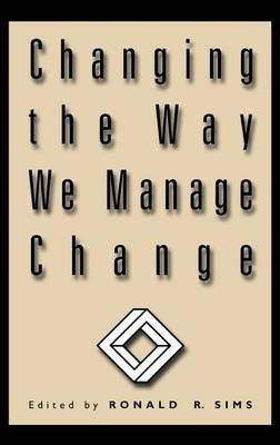 Libro Changing The Way We Manage Change - Ronald R. Sims