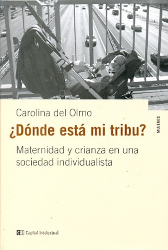 Dónde Está Mi Tribu?, De Carolina Dolmo. Editorial Ci Capital Intelectual En Español
