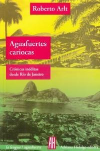 Libro Aguafuertes Cariocas - Roberto Arlt